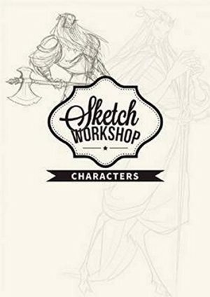 Sketch Workshop Charaktere - El Libro para Aprender a Dibujar