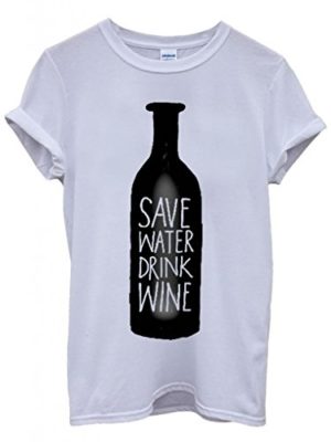 Camiseta "Save Water Drink Wine"